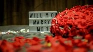 Propose Day 2020 Unique Ideas: Non-Clich&eacute; Ways to Pop the Question in This Valentine Week That Would Get a Definite 'Yes'