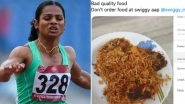 Dutee Chand Orders Biryani on Swiggy Food Delivery App. Sprinter Disappointed by Its Quality Takes to Twitter, See Post