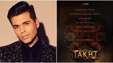 Takht: Karan Johar's Magnum Opus with Kareena Kapoor Khan, Alia Bhatt, Ranveer Singh and Others to be Mounted on a Lavish Budget of Rs 250 Crore?