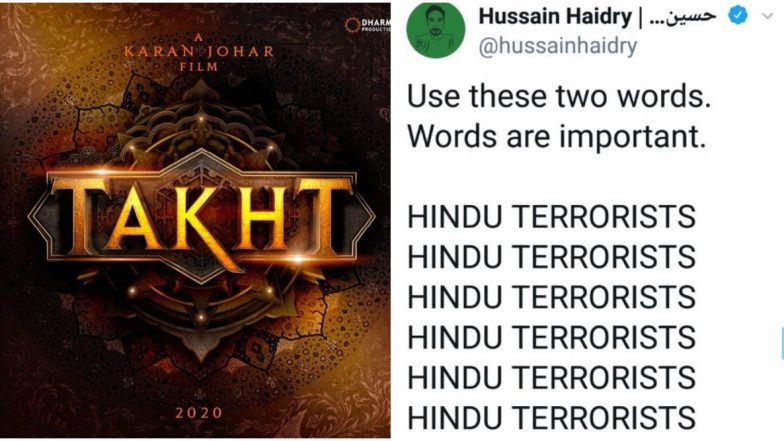 #BoycottTakht Trends on Twitter After Twitterati Demands Karan Johar to Fire Writer Hussain Haidry Over His ‘Hindu Terrorists’ Tweet
