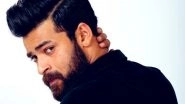 Varun Tej Is Waiting for the World to Come Back to Normalcy (View Post)