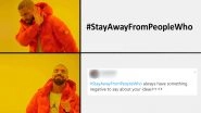 #StayAwayFromPeopleWho Trends on Twitter With Netizens Avoiding Toxic Situations, Check Funny Tweets