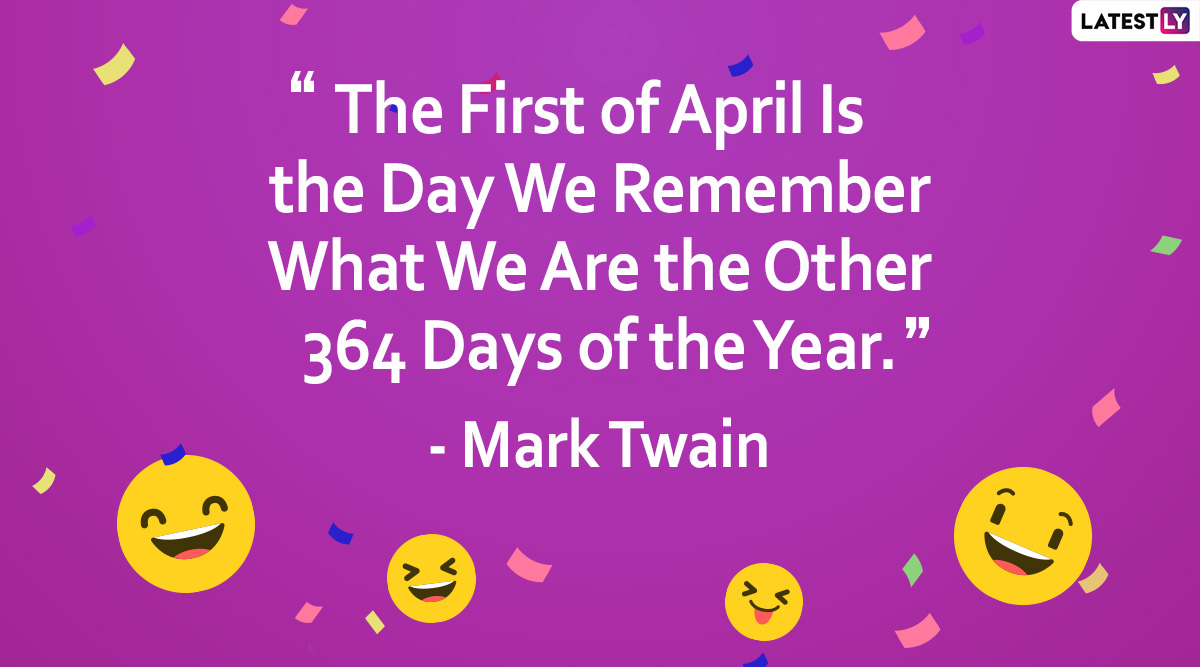 April Fools' Day 2020 Funny Quotes and Images: Hilarious Sayings to Spread  Laughter and Celebrate April 1 With a Big Smile! | 👍 LatestLY