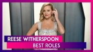 Reese Witherspoon Birthday: 5 Best Performances Of The Actress