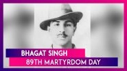 Bhagat Singh 89th Martyrdom Day: Remembering Shaheed-e-Aazam With His Memorable Quotes