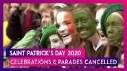 Saint Patrick&rsquo;s Day 2020: Celebrations & Parades Cancelled In Ireland Amid Coronavirus Outbreak