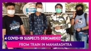 Coronavirus In India: Four Suspects With Home Quarantine Stamps Deboarded From Train In Maharashtra