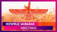 Nowruz Mubarak 2020 Wishes: WhatsApp Messages, Greetings and Images to Share on Persian New Year