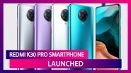 Redmi K30 Pro Flaunting A 64MP Quad Rear Camera Launched; Check Prices,Variants, Features & Specifications