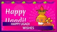Happy Ugadi 2020 Wishes: WhatsApp Messages, Images & Greetings To Send On Gudi Padwa To Loved Ones