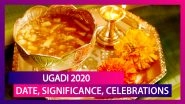 Ugadi 2020: Date, History, Significance & Celebrations Of The Spring Festival