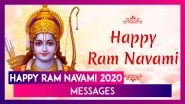 Happy Ram Navami 2020 Messages: WhatsApp Greetings & Images to Celebrate Birth of Lord Rama