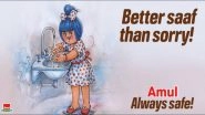 COVID-19 Outbreak in India: Amul Posts ad on Twitter Titled 'Better Saaf Than Sorry', Calls for Cleanliness