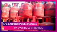 Prices Of Non-Subsidised LPG Gas Down By More Than Rs 50 Per Cylinder In Metros