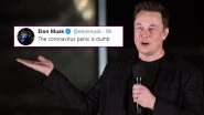Elon Musk Tweets 'Coronavirus panic is dumb', Gets Slammed by Netizens