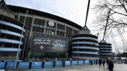 Coronavirus Pandemic: Manchester City's Etihad Stadium to Be Used by NHS