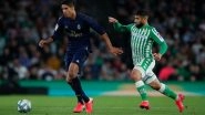 La Liga 2019&ndash;20: Real Madrid Slip to 2nd Place With 1&ndash;2 Loss to Real Betis