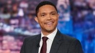 Trevor Noah&rsquo;s Maiden India Tour Postponed Due to Coronavirus Outbreak