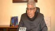 West Bengal: Governor Jagdeep Dhankhar Requests CM Mamata Banerjee-led Govt Not to Curtail Political Space of Opposition in State