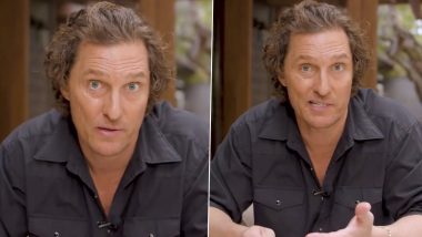 Matthew McConaughey Believes COVID-19 Has Brought Us Together After a Long Time, Says ‘This Red Light Will Turn to a Green Light’ (Watch Video)