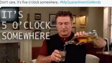 Coronavirus Outbreak: #MyQuarantineInSixWords Trends on Twitter, Netizens Share Funny Instances of Staying at Home