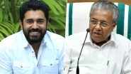 Coronavirus Outbreak: Nivin Pauly Lauds Kerala Government After It Announces Rs 20,000 Crore Package in the Hour of Crisis