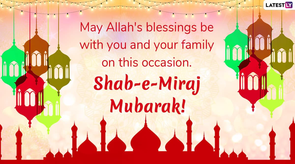 Shab-e-Miraj 2020 Mubarak Wishes and HD Images: WhatsApp Messages ...