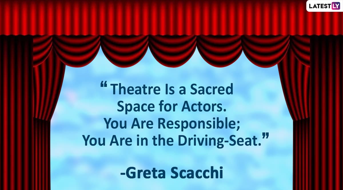 On World Theatre Day 2020, Share These Wonderful Quotes That Describe ...