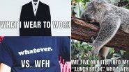 'Work From Home' Funny Memes and Jokes Trend Online as Employees Show the Hilarious Side of WFH Amid Coronavirus Outbreak