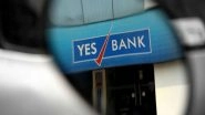 YES Bank Announces All of Its Banking Services as 'Operational', Extends Working Hours For Senior Citizens