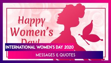International Women's Day 2020 Greetings: WhatsApp Messages, Quotes & Pics to Wish Happy Women's Day