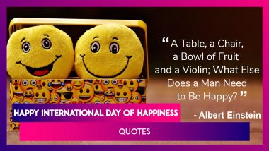 International Day Of Happiness 2020: Positive Quotes To Cheer You Up & Love Life A Little More!