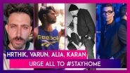 Hrithik Roshan Has A Request For Kids, Varun Dhawan, Karan Johar, Alia Bhatt Urge All To #StayHome