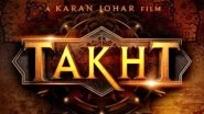 Takht: Did Fox Star Really Pull Out of Karan Johar's Historical Drama? Find Out Here!