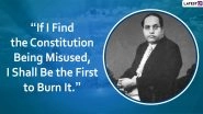 BR Ambedkar Quotes & HD Images: 11 Memorable Sayings by the Father of Indian Constitution to Celebrate Ambedkar Jayanti 2020