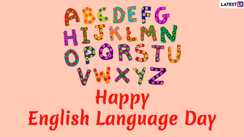 English Language Day 2020: 13 Cool Facts About the Widely Used Language That Will Make You Go 'WOAH!'