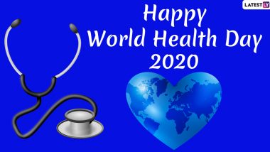 World Health Day 2020 Quotes and HD Images: Share These Posts with Your Loved Ones Amid Pandemic to Show That You Care