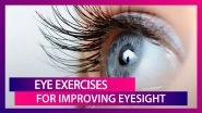 Easy Eye Exercises To Improve Eyesight: Prevention Of Blindness Week 2020