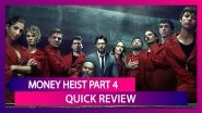 Money Heist Part 4 Quick Review: The Spanish Netflix Thriller Series Returns For A Bloodier Season