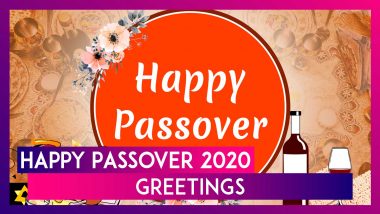 Passover 2020 Greetings: WhatsApp Messages, Pesach Images & Wishes To Send On This Jewish Festival