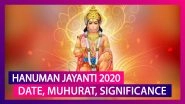 Hanuman Jayanti 2020: Date, Significance, Muhurat, Celebrations Associated With Lord Hanuman&rsquo;s Birth