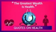 World Health Day 2020: Life-Changing Quotes on Health by Famous Personalities
