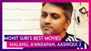 Mohit Suri Birthday: From Awarapan To Malang, 5 Best Movies Of The Director