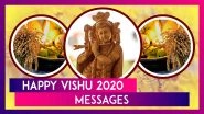 Happy Vishu 2020 Messages: WhatsApp Greetings, Images, Quotes To Send Happy Kerala New Year Wishes