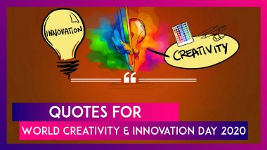 World Creativity & Innovation Day 2020: Quotes That Encourage New Ideas And Thoughts