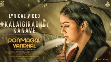 Pon Magal Vandhal Song Kalaigiradhey Kanave: This Track From Jyotika's Upcoming Film is the Perfect Motivational Anthem You Need Right Now (Watch Video)