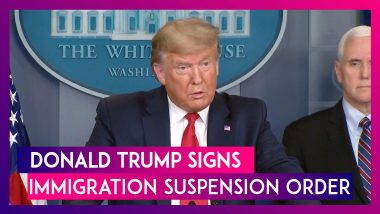 Donald Trump Signs Immigration Suspension Order Amid COVID-19 Crises, Know Exemptions, Impact & More