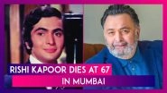 Rishi Kapoor Dies In Mumbai At 67, After Two Year Battle With Cancer