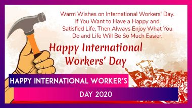 Happy International Workers’ Day 2020 Wishes: Send Labour Day Greetings & WhatsApp Messages on May 1