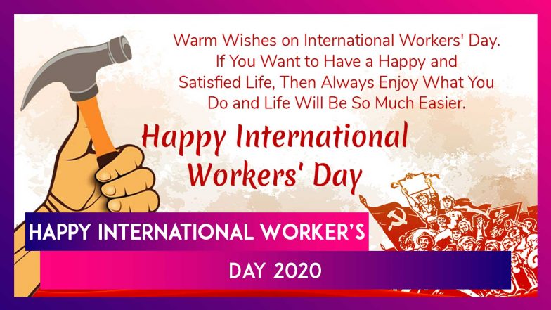 Happy International Workers’ Day 2020 Wishes: Send Labour Day Greetings ...